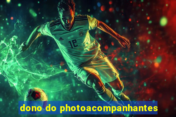 dono do photoacompanhantes